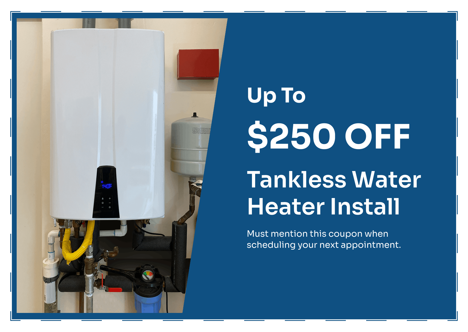 Up to 250 Off Tankless Water Heater Install